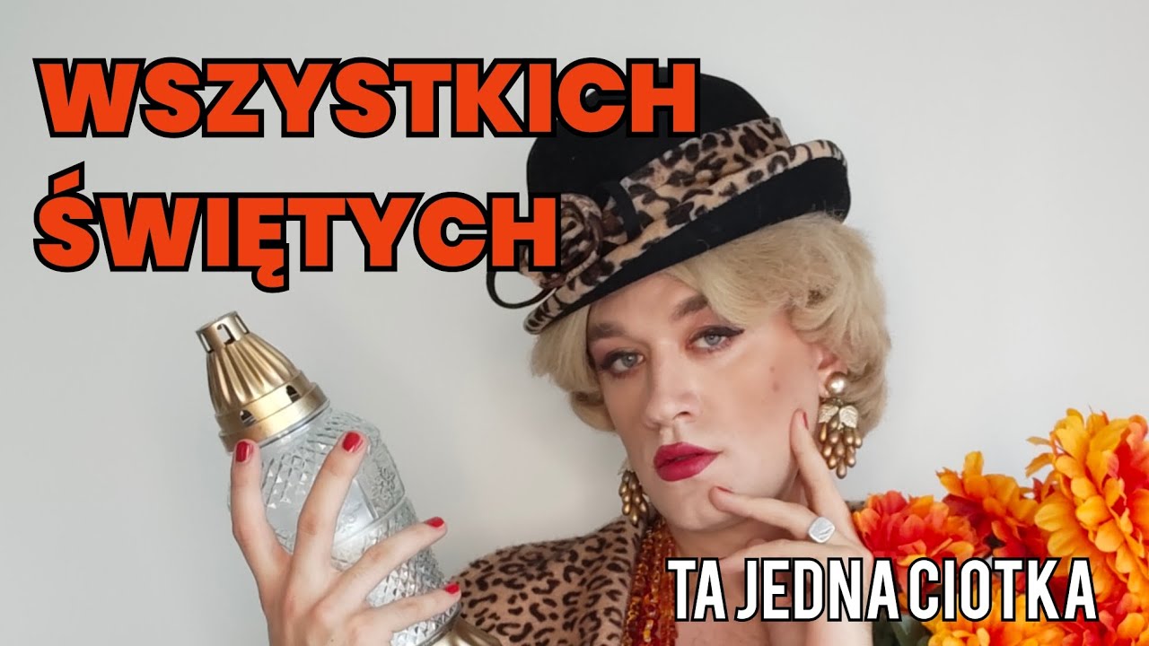 Ta Jedna Ciotka - WSZYSTKICH ŚWIĘTYCH 