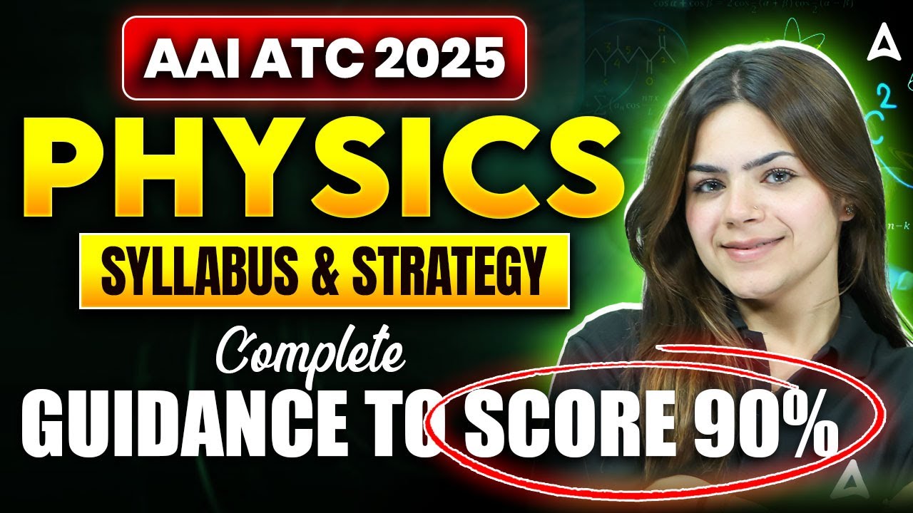 AAI ATC Physics Syllabus 2025 | AAI ATC Physics Preparation Strategy 90% Score Guide 🔥