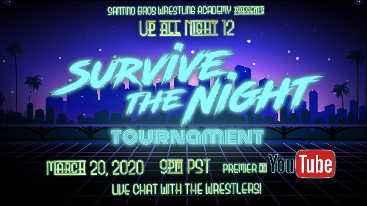 Full Show UP ALL NIGHT 12 | Survive The Night Tournament