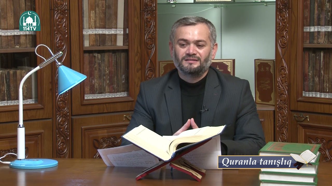 114 surə - Hacı Gülağa İsmayılov: Quranla tanışlıq