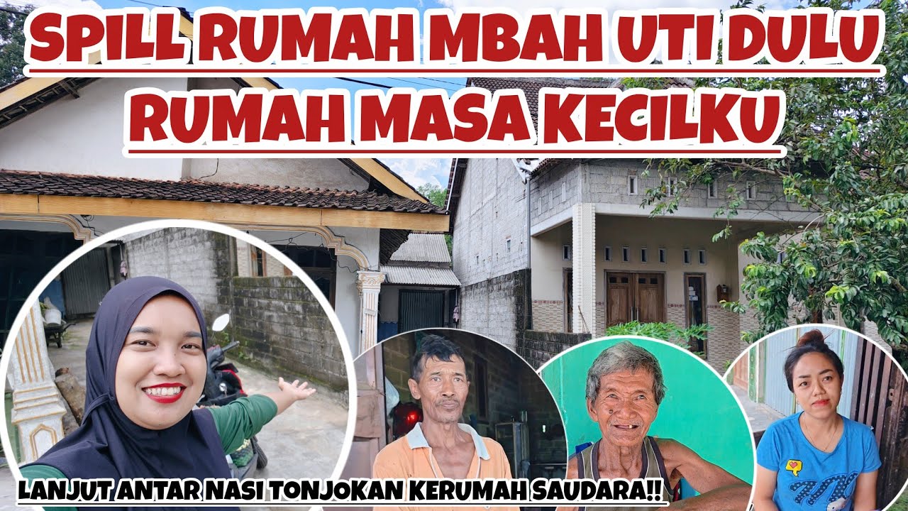 SPILL RUMAH MBAH UTI DULU DAN RUMAH MASA KECILKU‼️LANJUT ANTAR NASI TONJOKAN KE RUMAH SAUDARA‼️