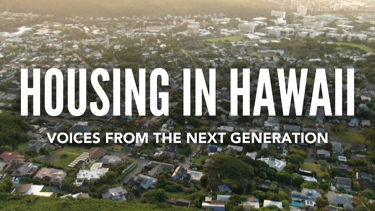 Housing in Hawaii: Voices From the Next Generation