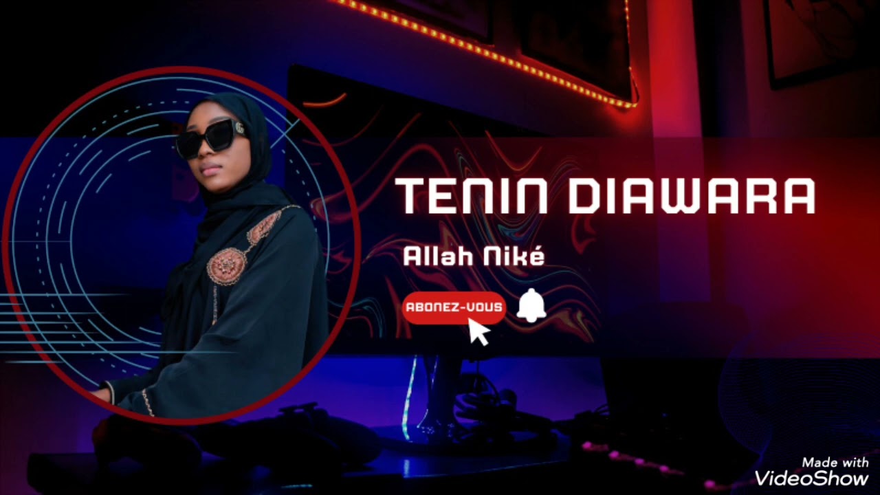 TENIN DIAWARA | ALLAH NICKÉ