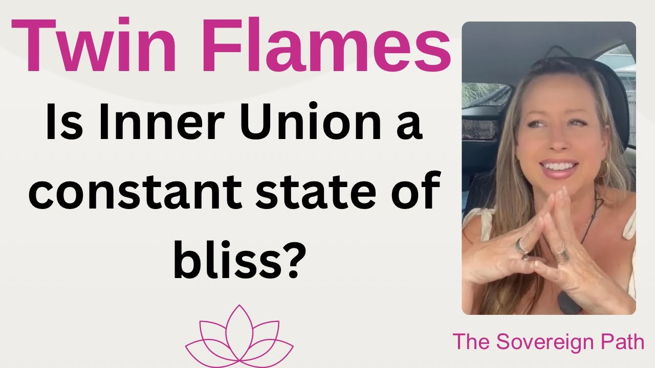 Is Inner Union a state of constant bliss? #twinflame
