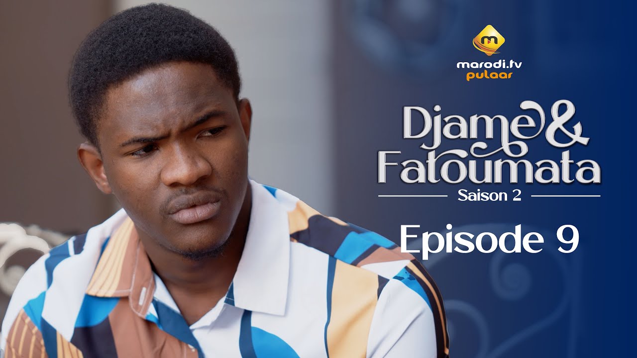 Série - Djame et Fatoumata - Saison 2 - Épisode 09 - VOSTFR