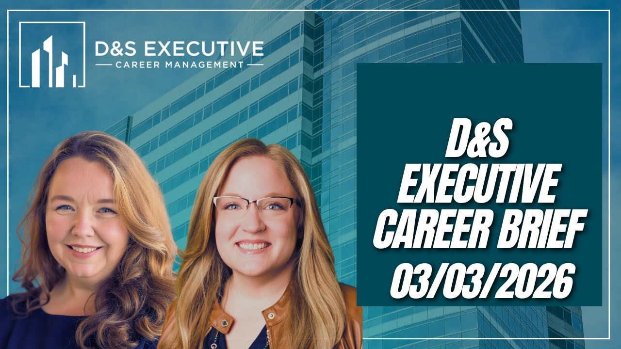 D&S Executive Career Brief - 03/03/2026