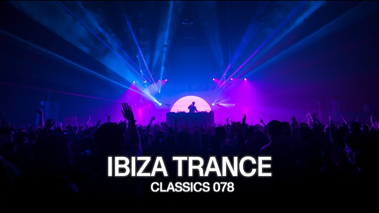 IBIZA TRANCE CLASSICS 💿 Hard & Uplifting Anthems That Still Give Goosebumps