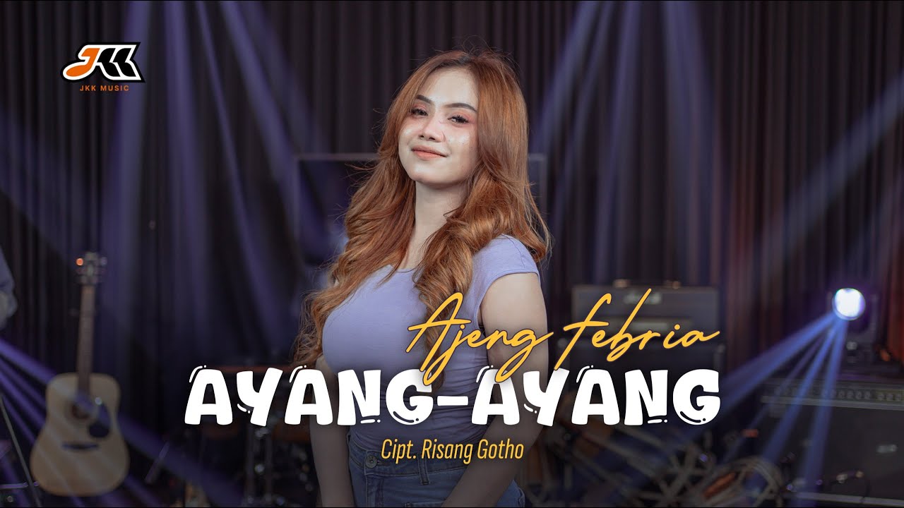 Ayang Ayang - Ajeng Febria ( Official Music Video )