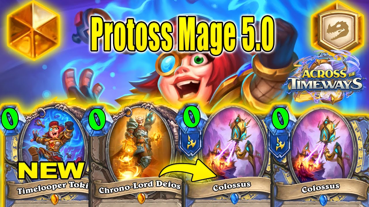 NEW Buffed Best Mage Deck To Craft Is Protoss Mage Deck 5.0 At Across the Timeways | Hearthstone