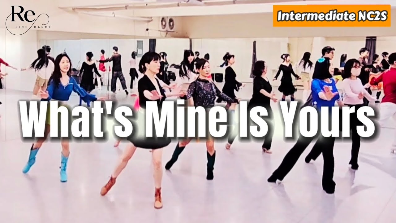 What's Mine Is Yours Line Dance | Intermediate NC2S | 왓츠 마인 이즈 유어스 라인댄스 | 토요 고급반 1시 