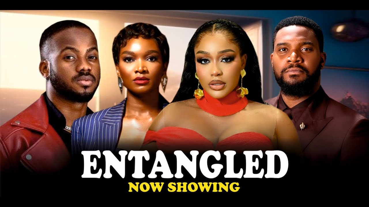 ENTANGLED – When Love Turns Cold | Kunle Remi, Uche Montana, | Latest Nollywood Movie