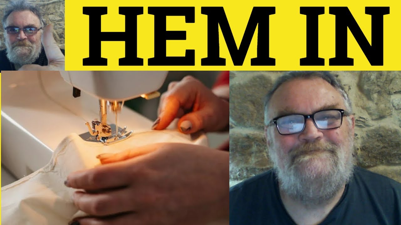 🔵 Hem In Meaning - Hemmed In Definition - Hem In Examples -  Phrasal Verbs - Hemmed In - Hem In