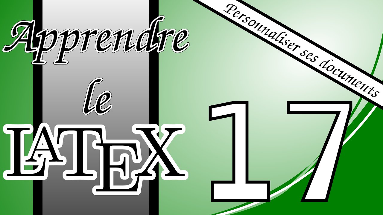 17 - Personnaliser vos documents LaTeX : le package array et les tableaux