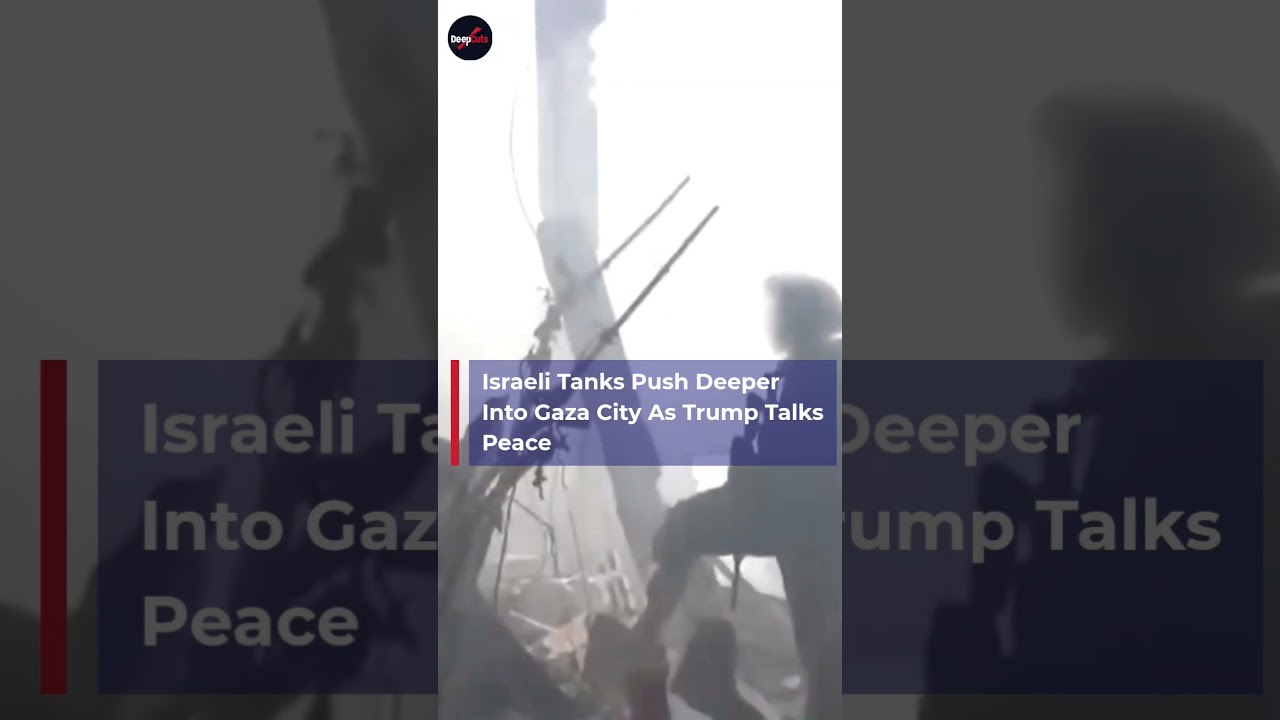 Israeli Tanks Push Deeper into Gaza City | Trump Peace Talks Update🪖