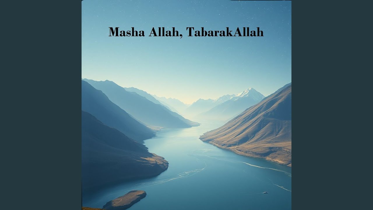 Masha Allah, TabarakAllah