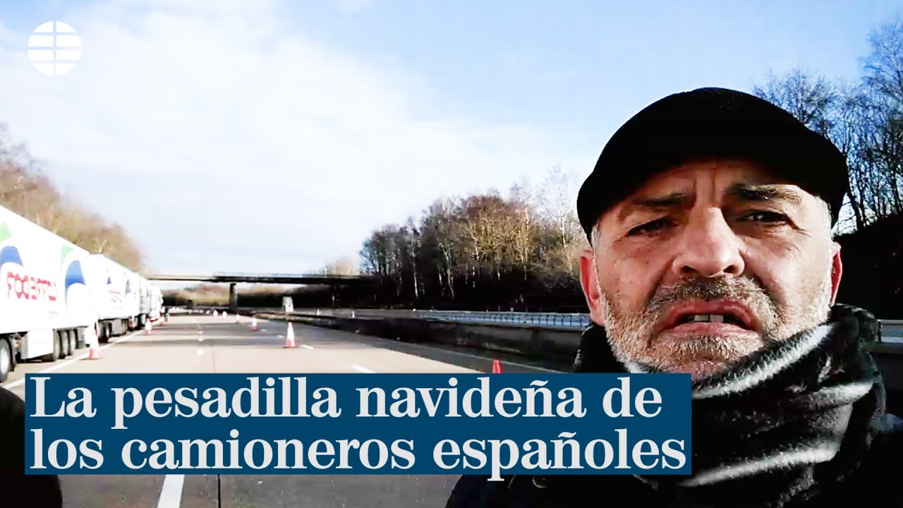 La pesadilla navideña de los camioneros españoles en Reino Unido