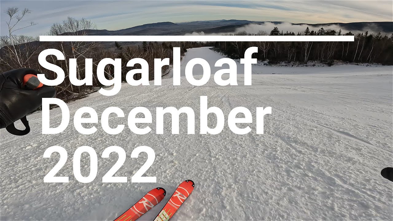 Skiing Sugarloaf December 11 2022