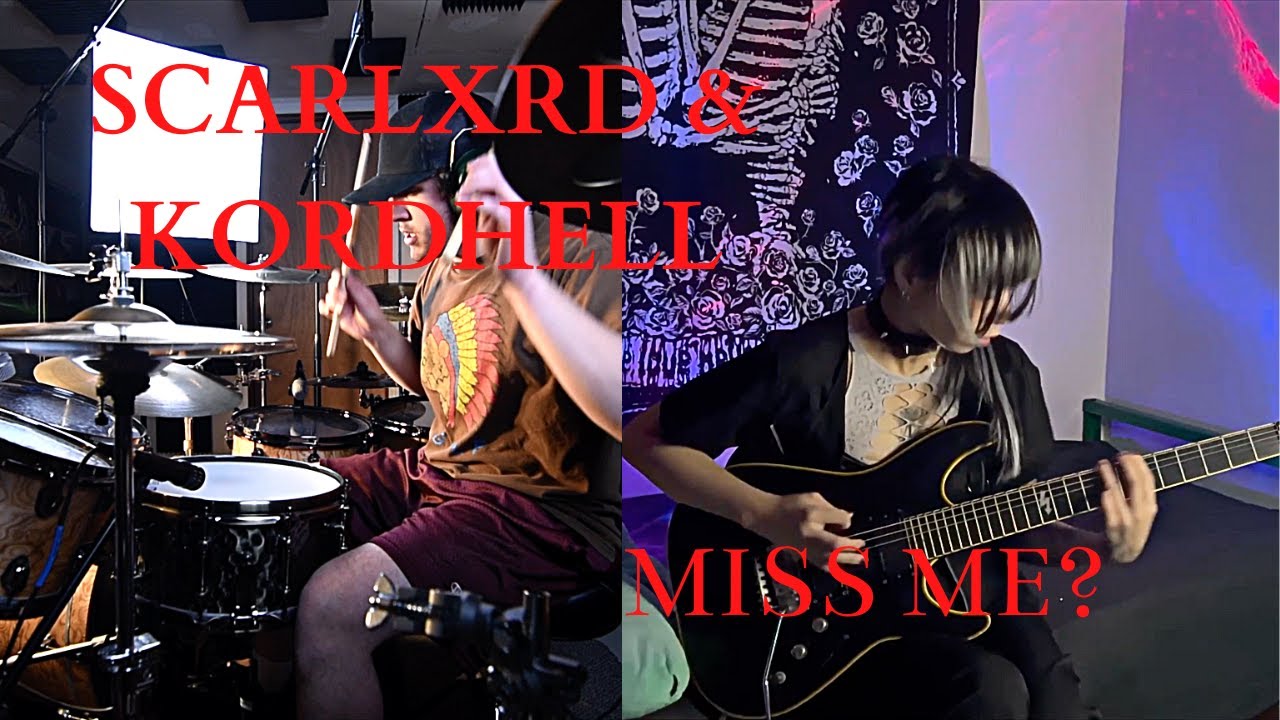 Scarlxrd - Kordhell - MISS ME? (Guitar/Drum Cover)