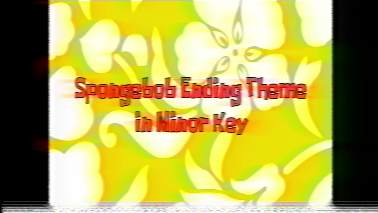 Spongebob Ending Theme in Minor Key