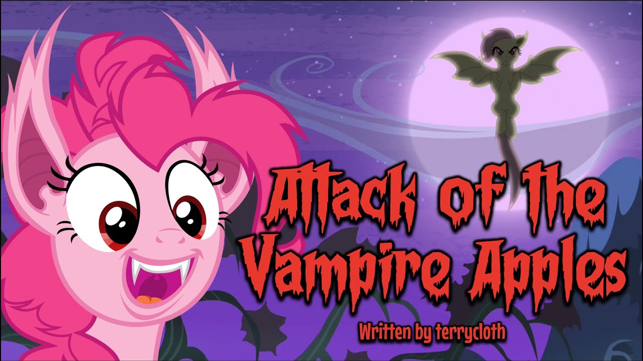 Pony Tales [MLP Fanfic] 'Attack of the Vampire Apples' by terrycloth (cracky comedy)