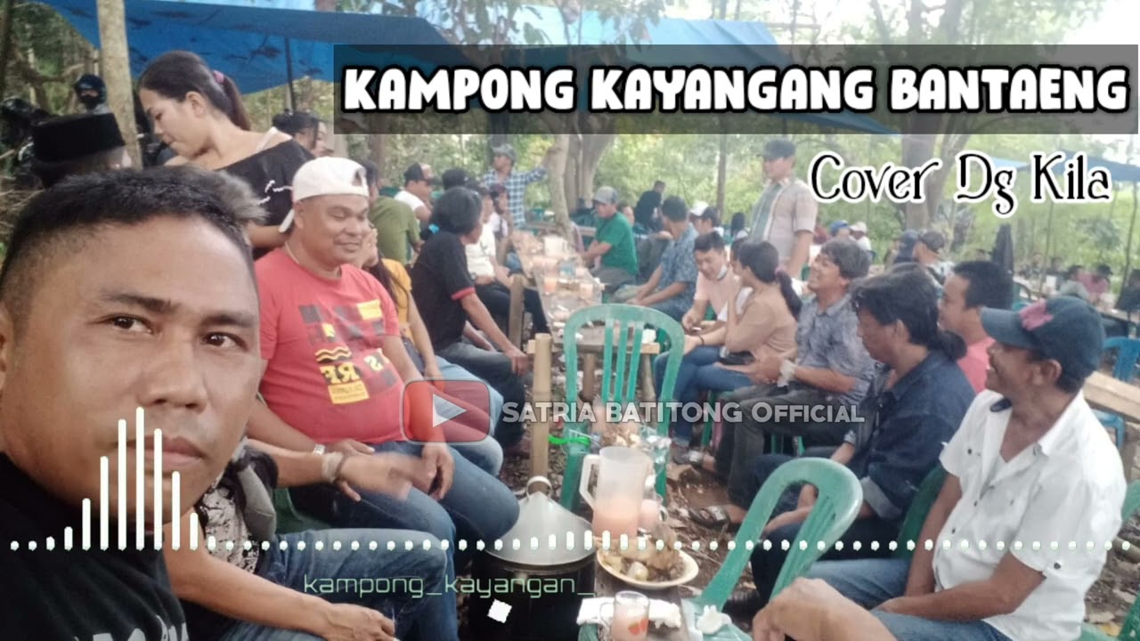 KAMPONG KAYANGANG BANTAENG. Udhin Panser. Cover Dg Kila. Satria Batitong Official.