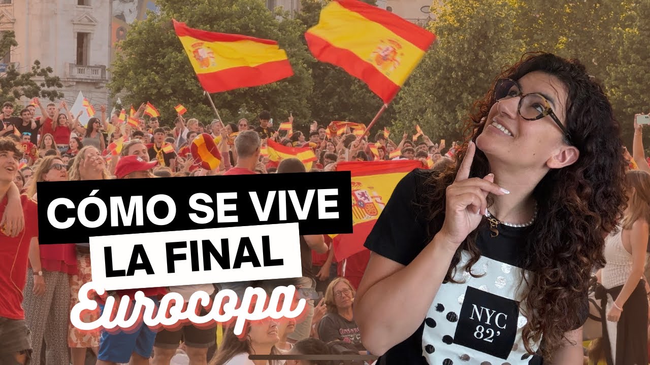 ¡España Campeona! Viviendo la Final de la Eurocopa en Santander 🇪🇸⚽🎉