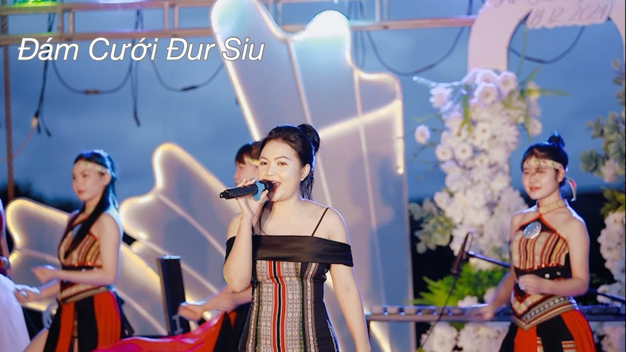 Em đẹp như hoa pơ lang | Sao Siu Hát Tặng Ngày Đám cưới Đur Siu | Đur Siu 81