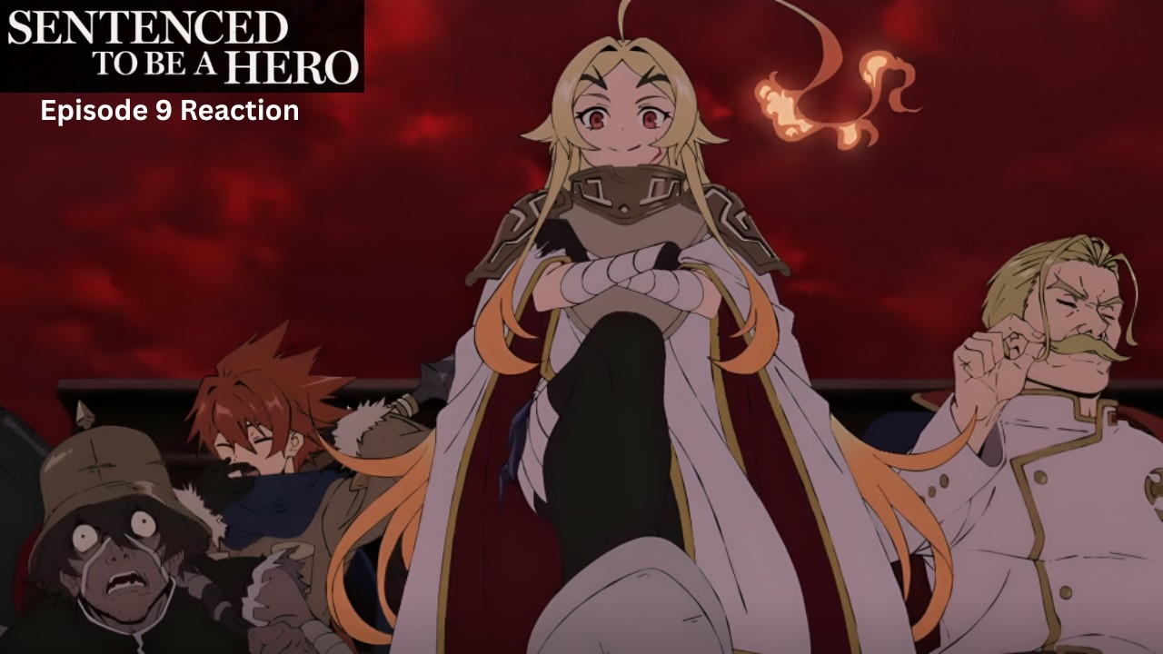 Sentenced To Be A Hero Episode 9 Reaction