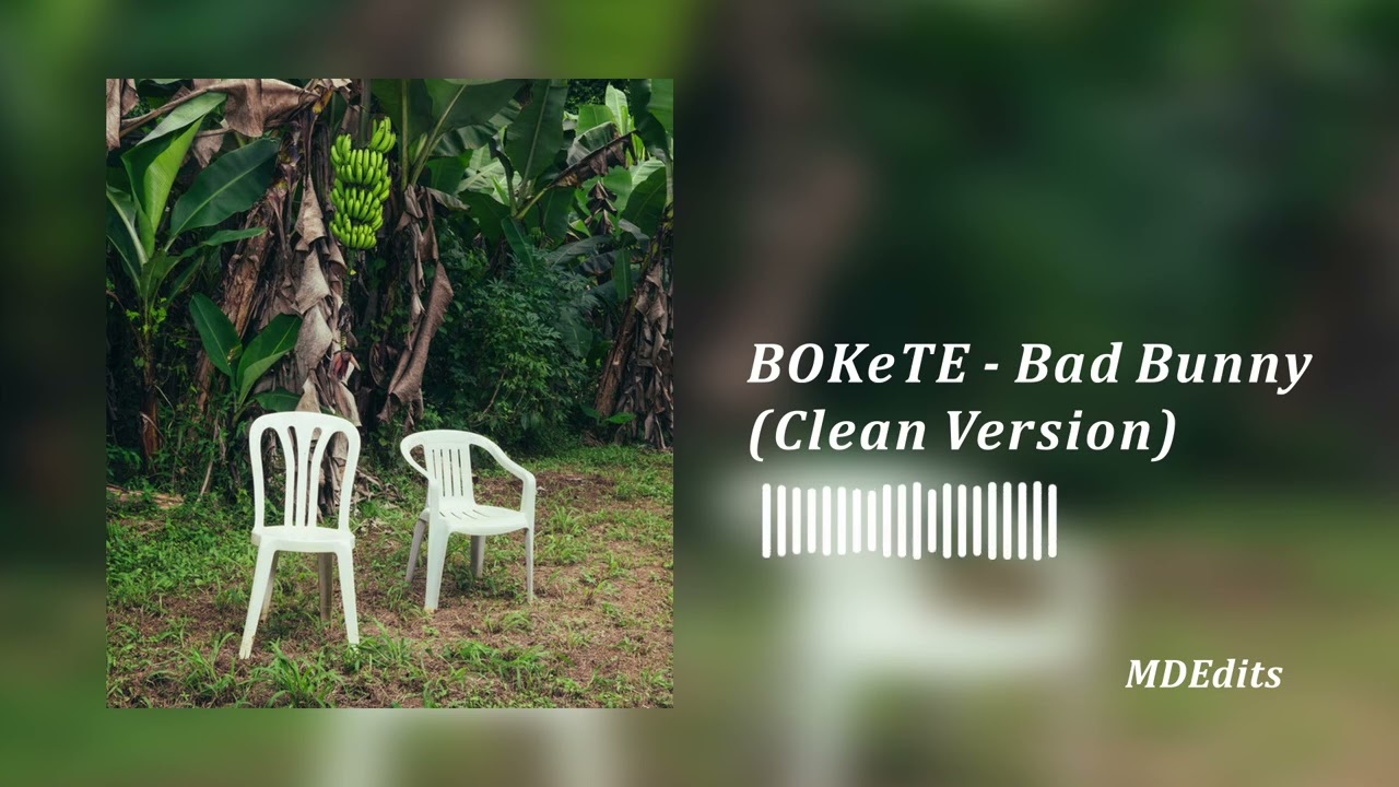 BOKeTE - Bad Bunny (Clean Version)