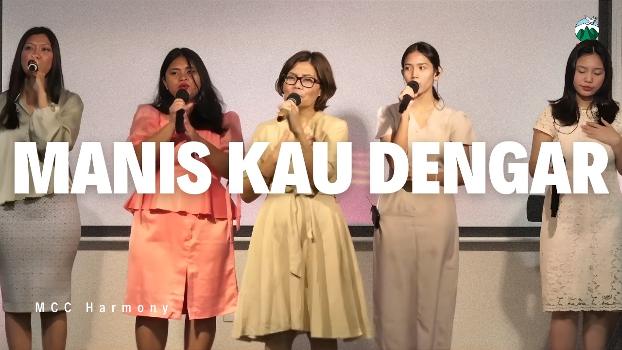 Manis Kau Dengar Tuhan | MCC Harmony - Praise & Worship