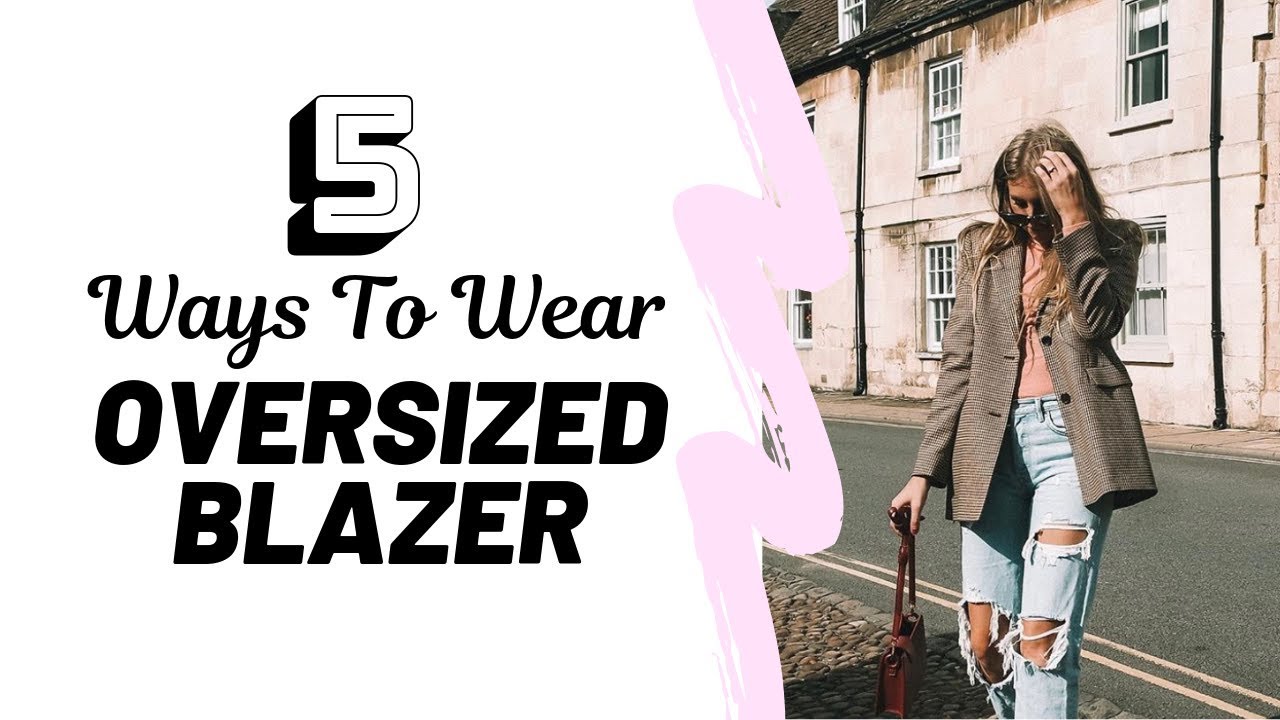 HOW TO STYLE AN OVERSIZED BLAZER // Lookbook & Outfit Ideas // Sinead Crowe