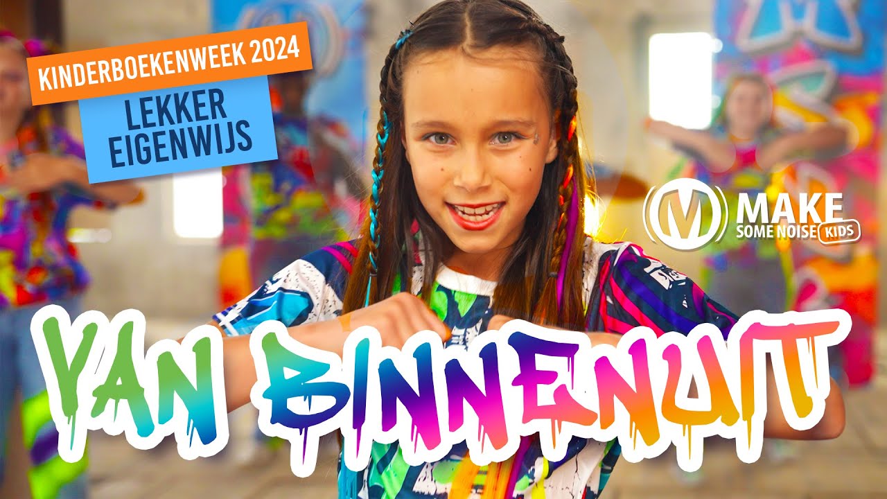 Van Binnenuit // Videoclip // Lekker Eigenwijs // Kinderboekenweek 2024 // Make Some Noise Kids
