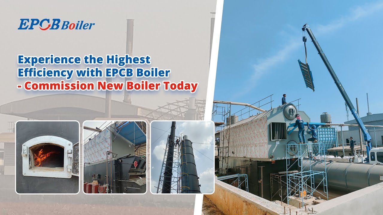 Experience the Highest Efficiency with EPCB Boiler Commission New Boiler Today