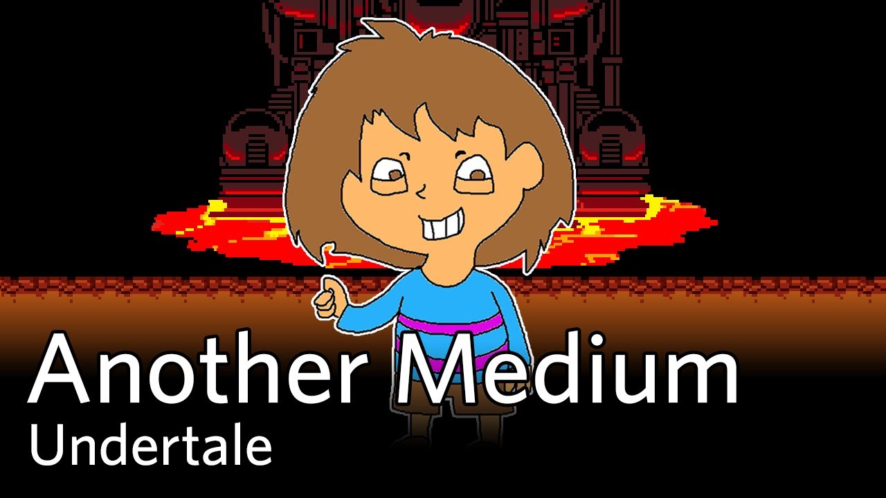Another Medium (Undertale) - Arrangement