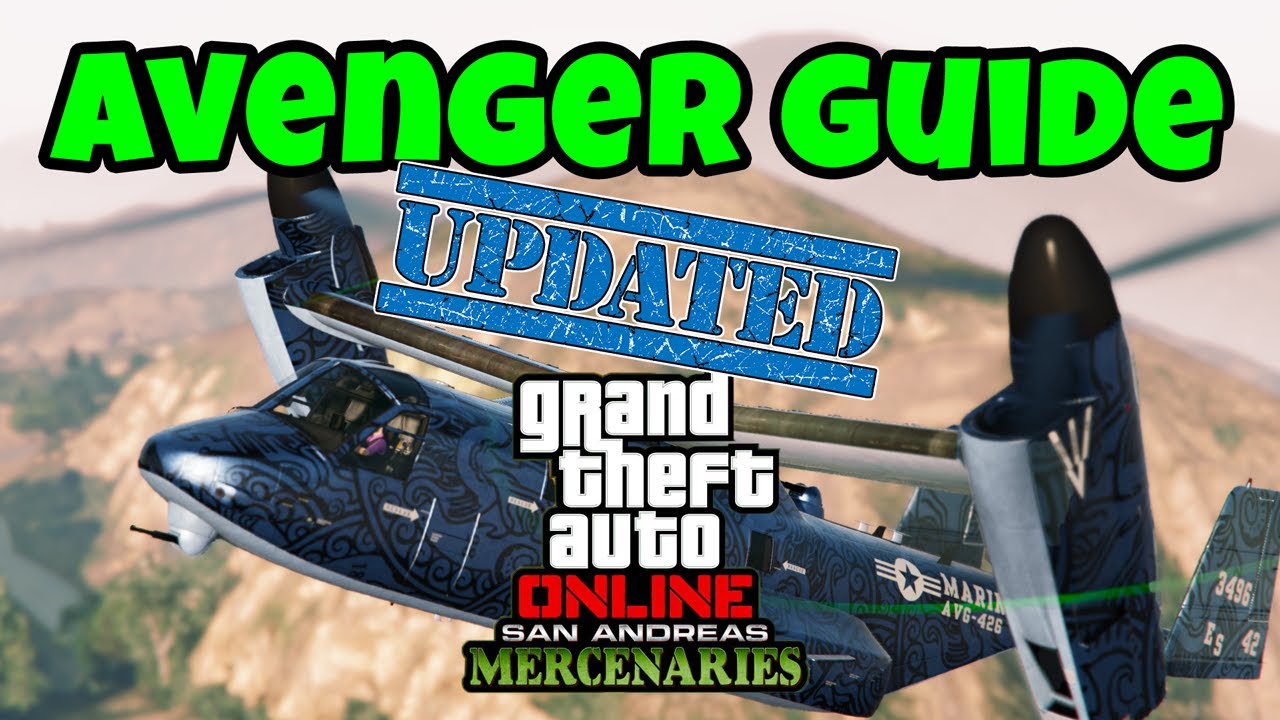 ОБНОВЛЕНО: Руководство по GTA Avenger (обновление GTA 5 San Andreas Mercenaries)