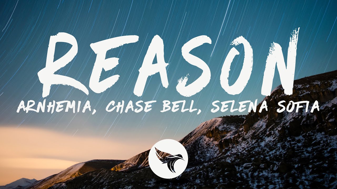 ARNHEMIA, Chase Bell - Reason (Lyrics) feat. Selena Sofia