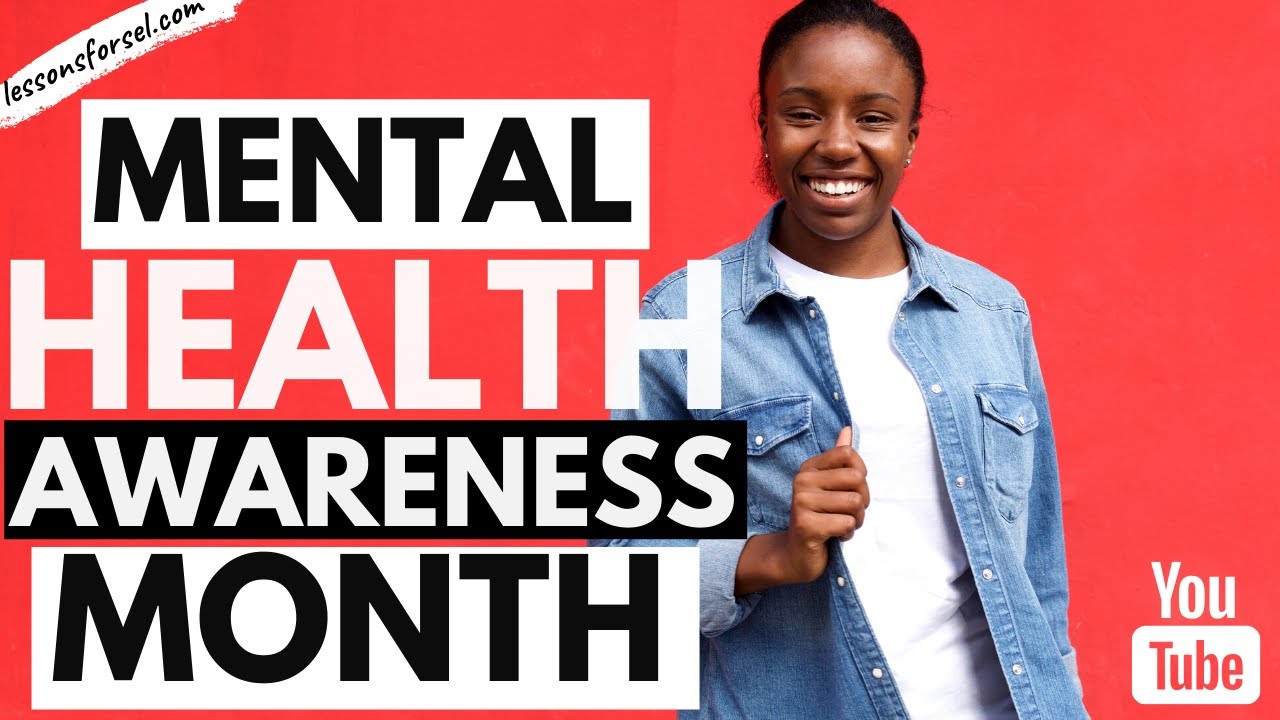 DID YOU KNOW MAY IS MENTAL HEALTH AWARENESS MONTH? HERE'S A SHORT LESSON FOR YOUNG PEOPLE!
