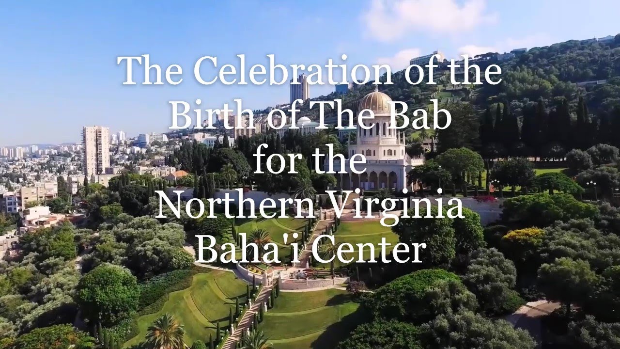 Birth of the Bab - A Celebration from the Northern Virginia Baha'i Center 2020