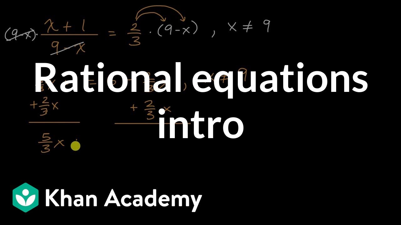 Rational equations intro | Algebra 2 | Khan Academy