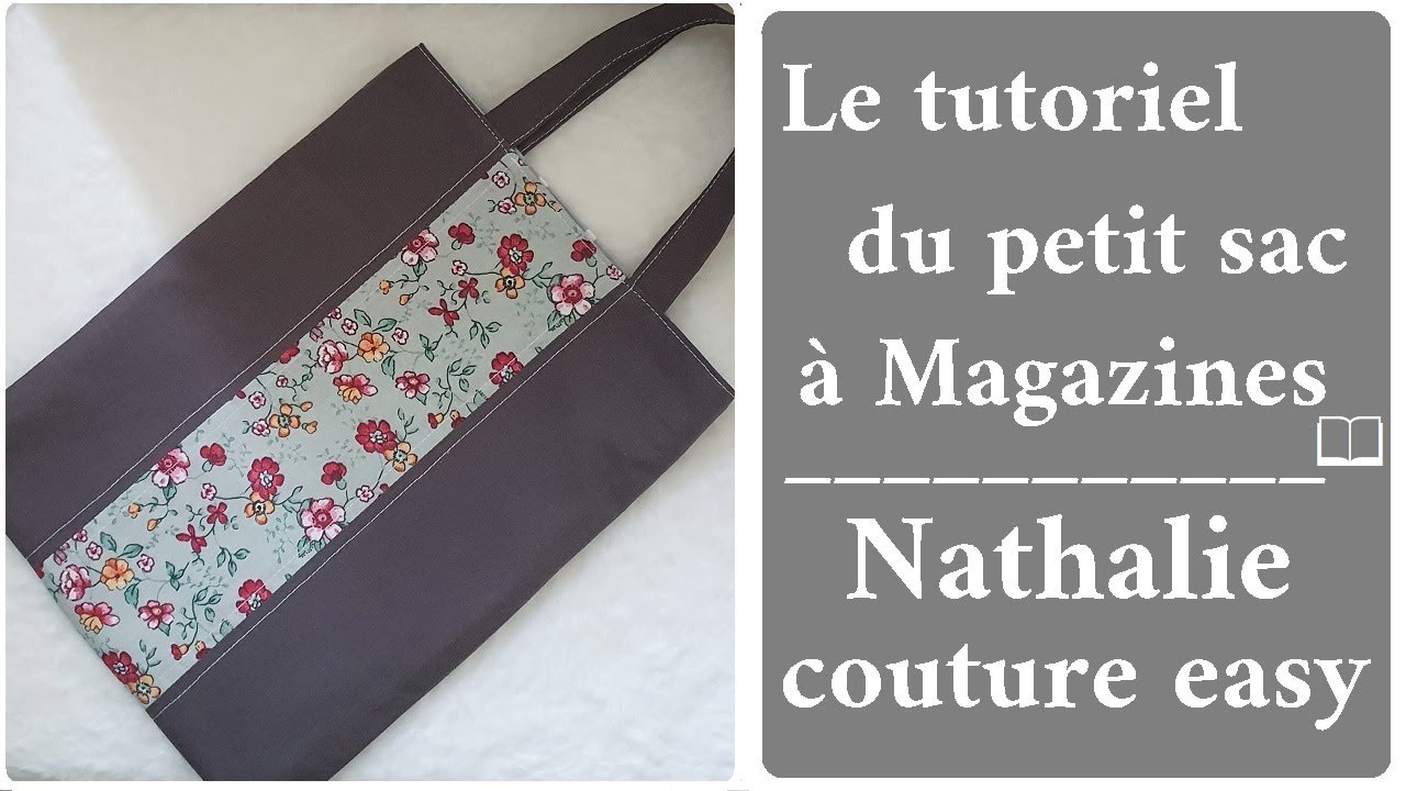 le tutoriel du petit sac à magazines par Nathalie couture easy / facile et pratique