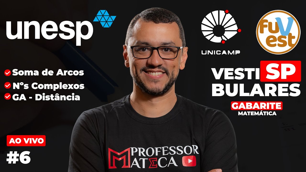 UNESP, FUVEST e UNICAMP 2025 | Soma de Arcos, Números Complexos e GA - Distância #6