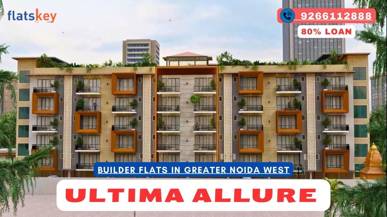 Ultima Allure | Ultra-Luxury Low-Rise Apartments | Bulder Flats In Greater Noida | Flatskey