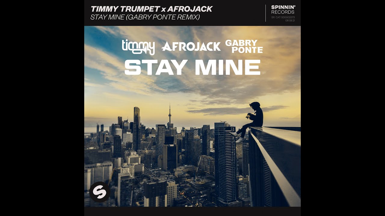 STAY MINE GABRY PONTE REMIX-   TIMMY TRUMPET X AFROJACK   10 MINUTES EDIT