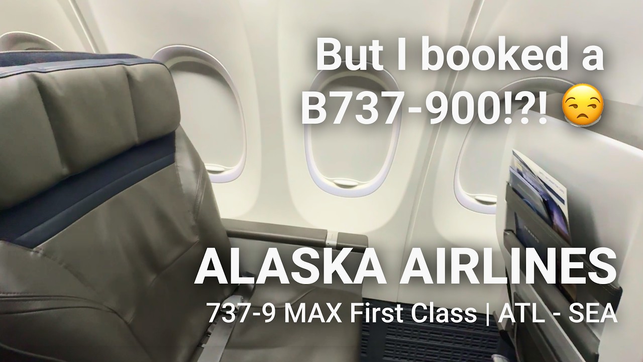 Alaska Airlines 737-9 MAX First Class | ATL-SEA - But I booked a 737-900!?! 😒