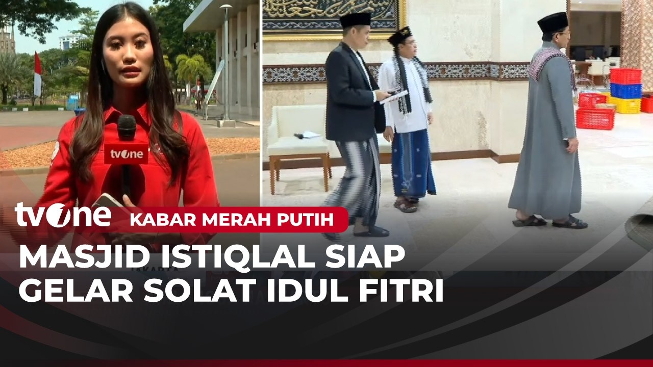 Persiapan Menyambut Idul Fitri di Masjid Istiqlal | Kabar Merah Putih