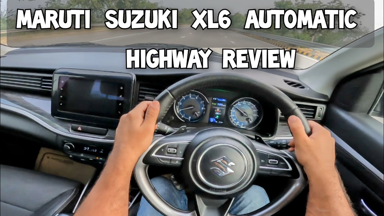 Maruti Suzuki XL6 Automatic HIGHWAY REVIEW | RPM & NVH at Cruising Speeds