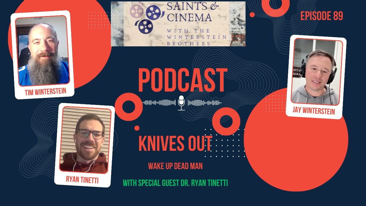 Episode 89: Wake Up Dead Man: A Knives Out Mystery with Dr. Ryan Tinetti