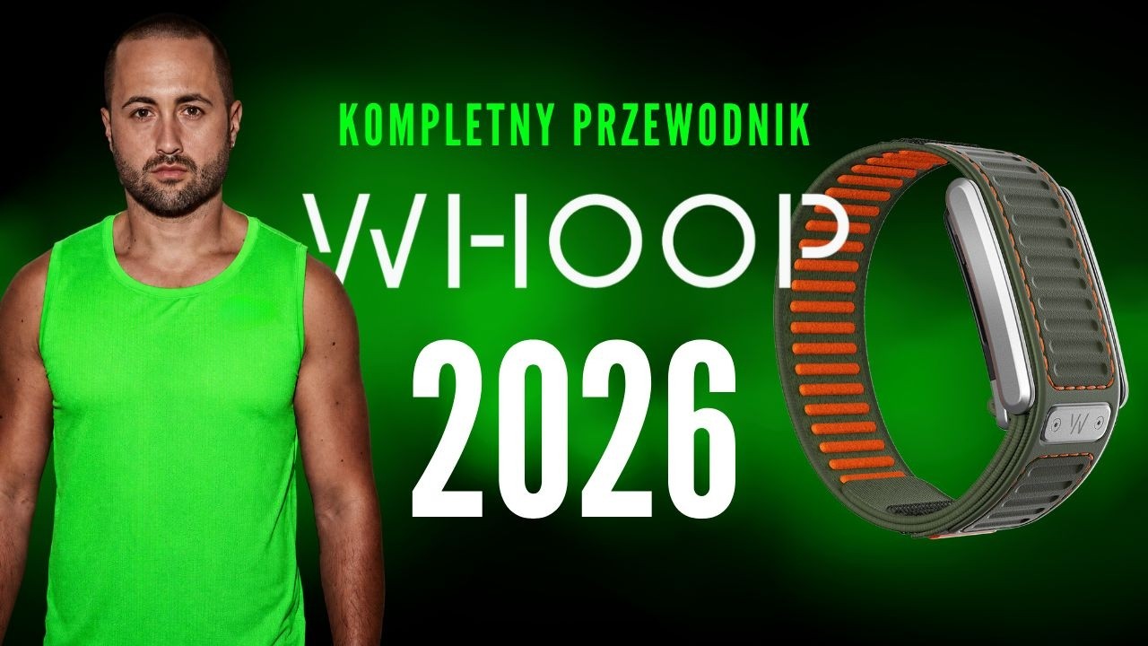 Opaska Whoop - wszystko co musisz wiedzieć w 2026