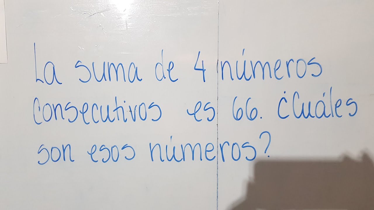 La suma de cuatro números consecutivos. (Ecuación de primer grado)