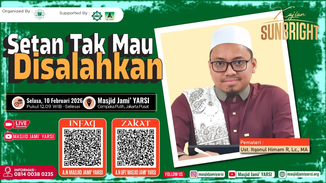 Kajian Sunbright I Setan Tak mau Disalahkan I Ust. Itqonul Himam Rantau, Lc., MA I Masjid YARSI